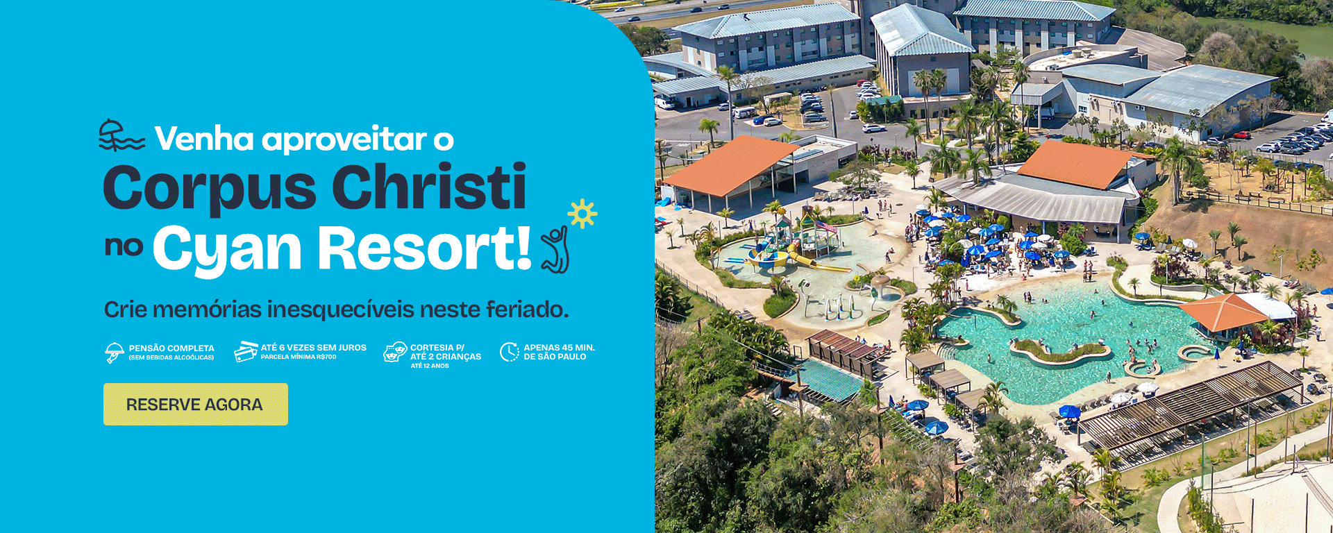Feriado de Corpus Christi no Cyan Resort by Atlantica