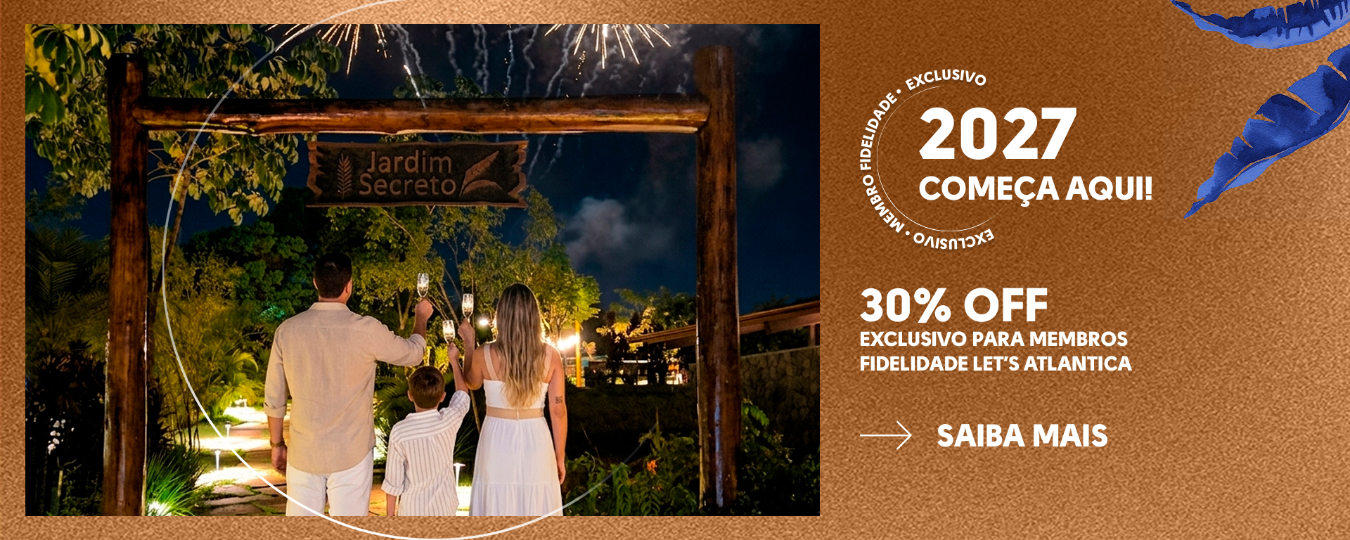 Réveillon 2027 no Cyan Resort by Atlantica -  30% de Desconto exclusivo para membros fidelidade Let's Atlantica