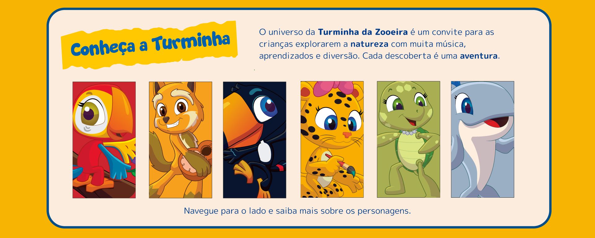 O universo da Turminha da Zooeira é um convite para crianças e adultos explorarem a natureza com muita música, apendizados e diversão. Cada descoberta é uma aventura.