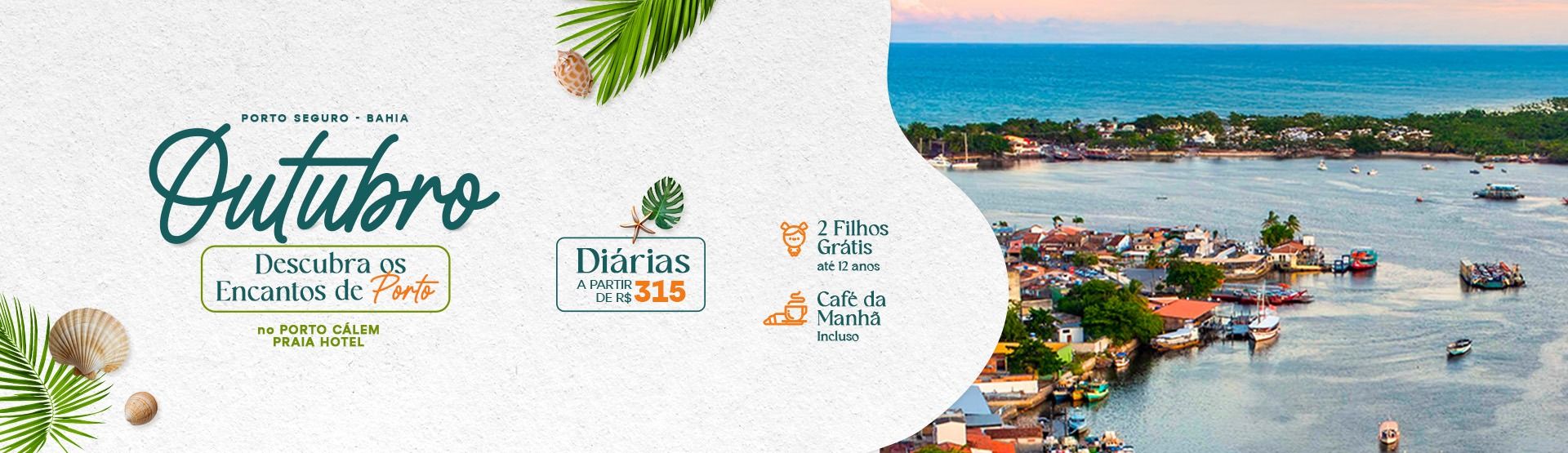 Outubro. Descubra os encantos de Porto Seguro