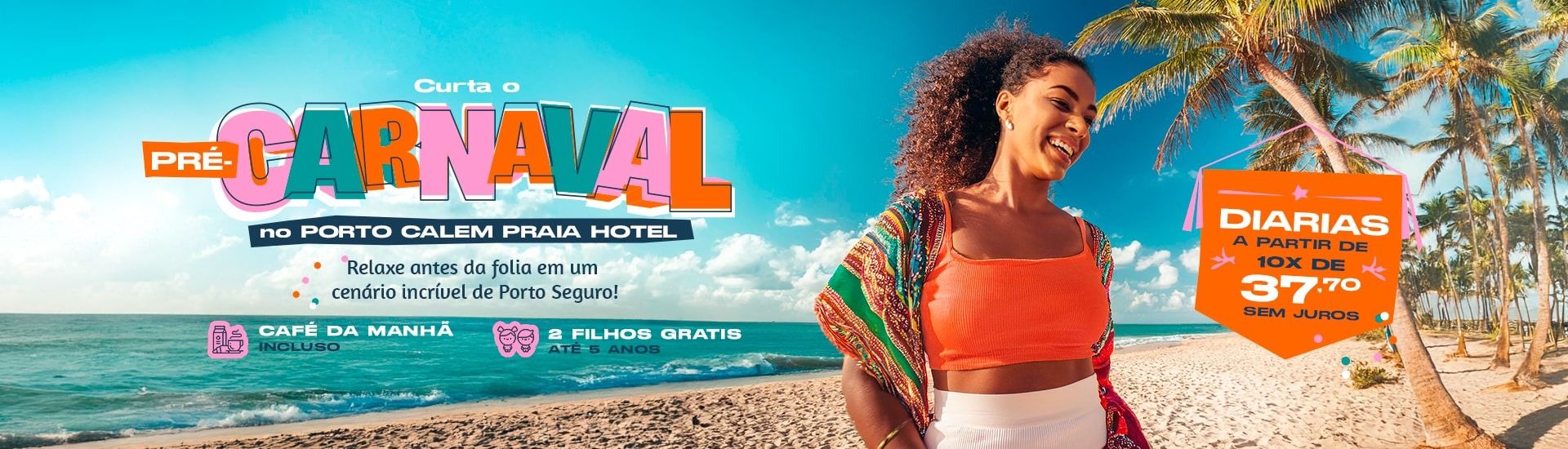 Curta o Pré Carnaval no Porto Cálem Praia Hotel