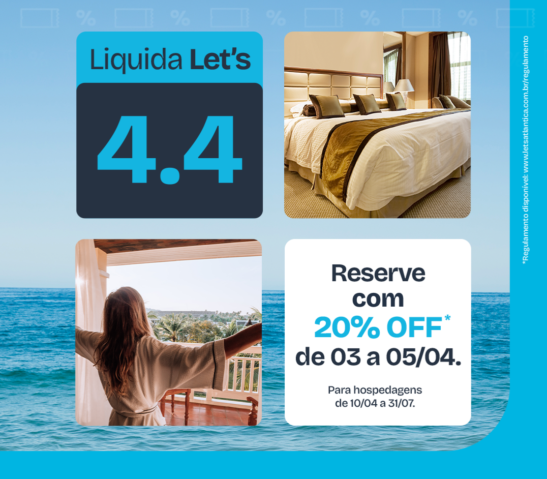 Liquida Let's 4.4 | Garanta 20% OFF | RESERVAR AGORA!