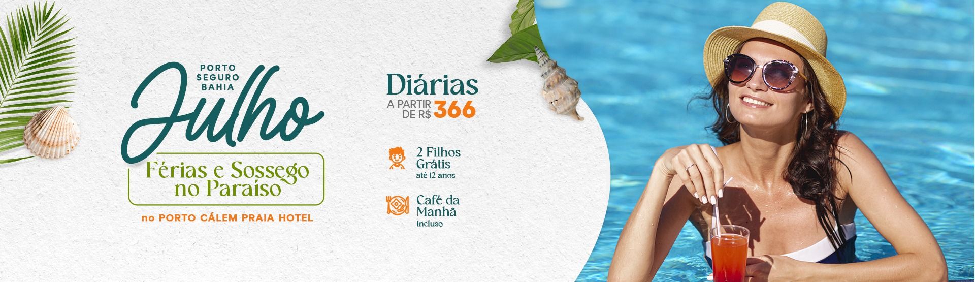 Julho, férias e sossego no paraíso