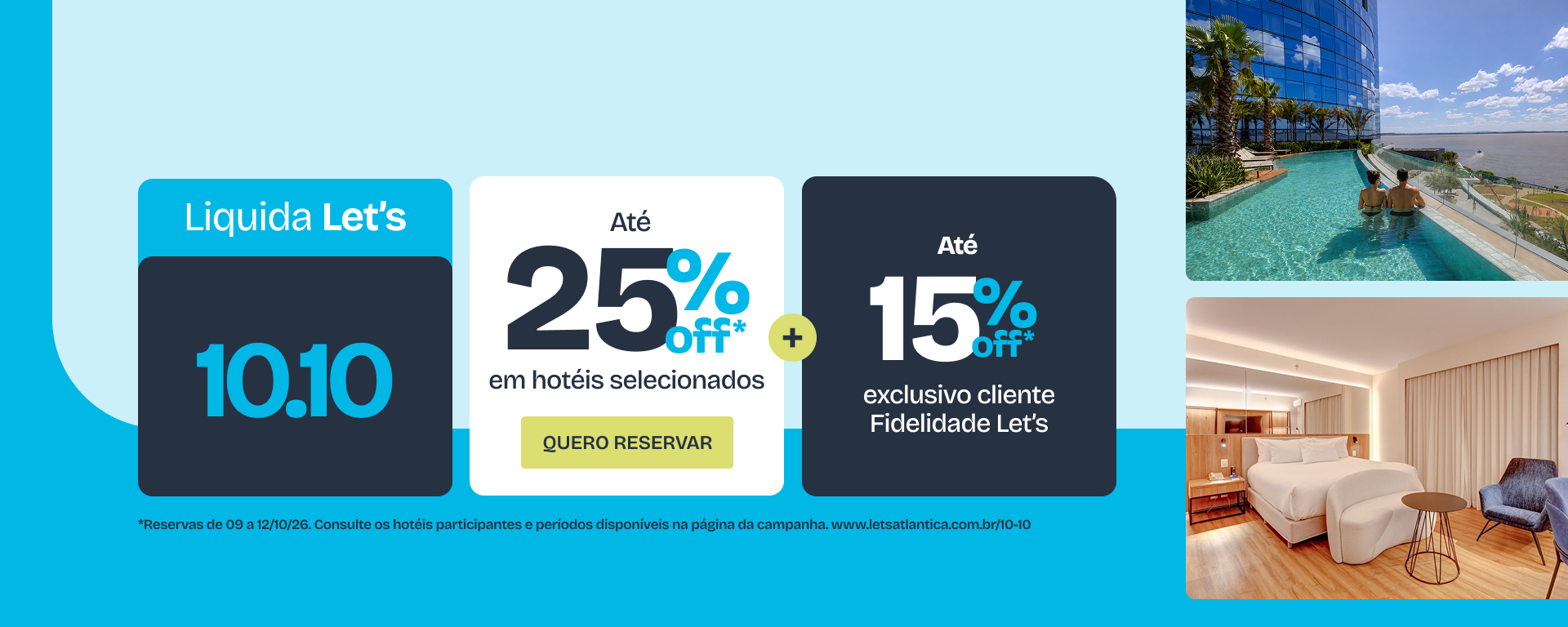 Liquida Let's 10.10, até 25% off em hotéis selecionados e até 15% off exclusivo cliente fidelidade let's