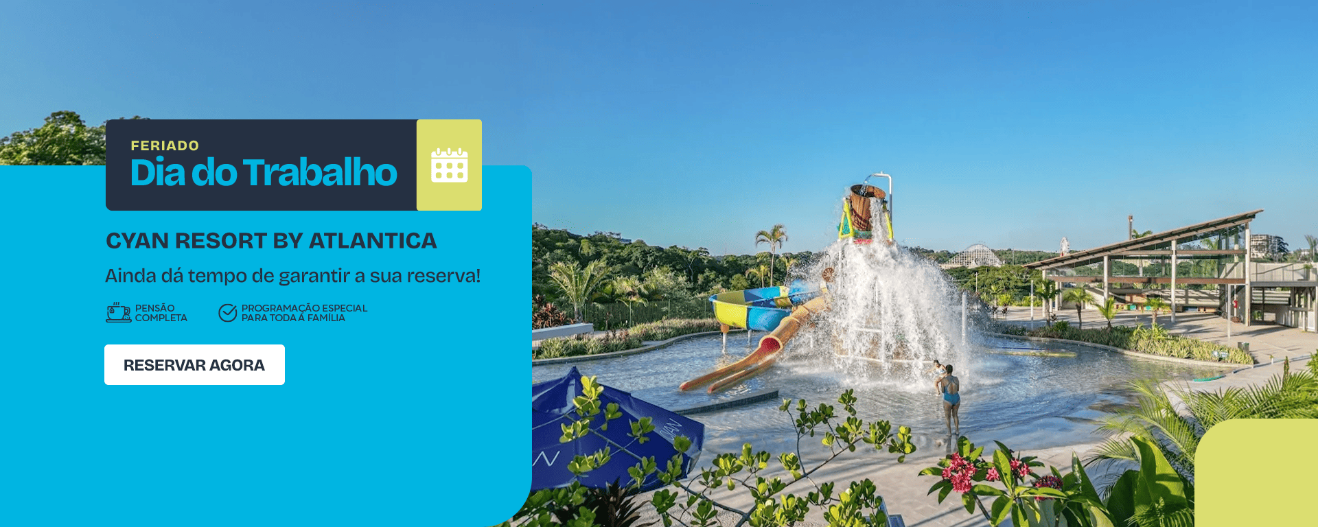 Feriado Dia do Trabalhador no Cyan Resort by Atlantica  RESERVAR AGORA