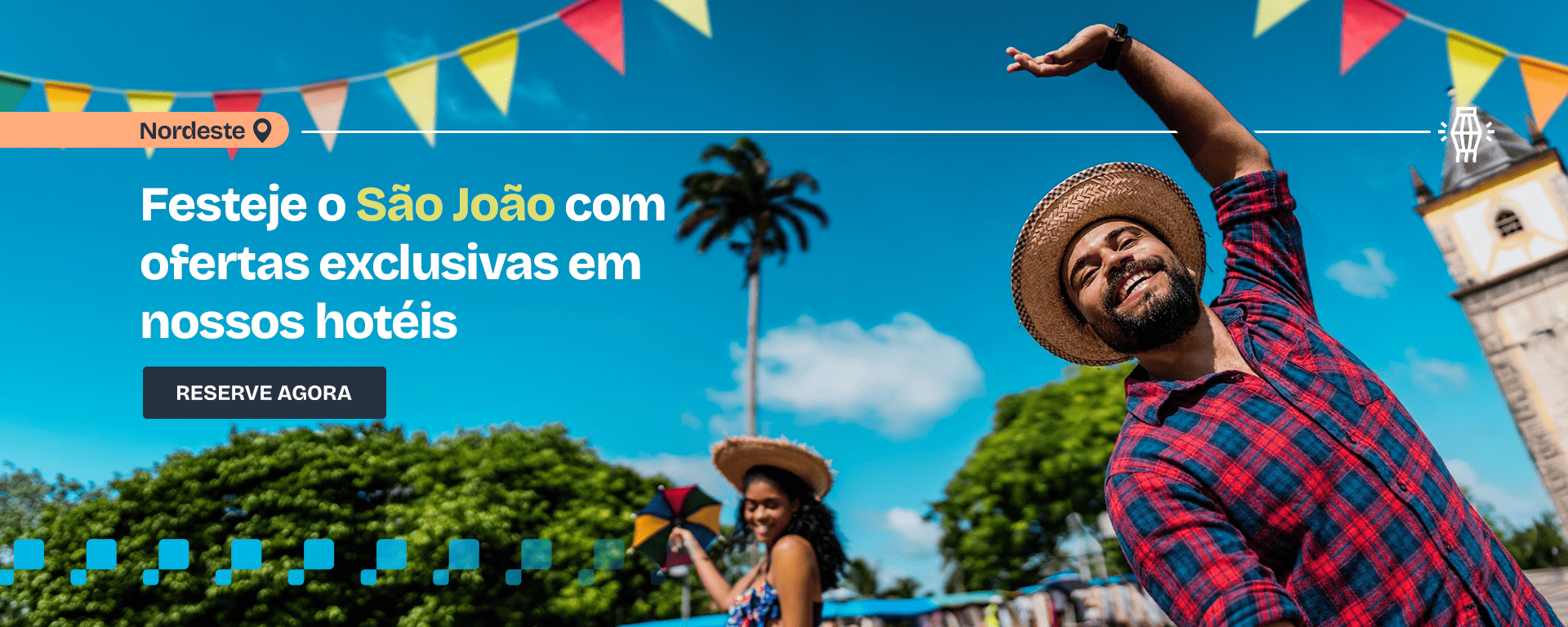 Festeje o São João com ofertas exclusivas em nossos hotéis.