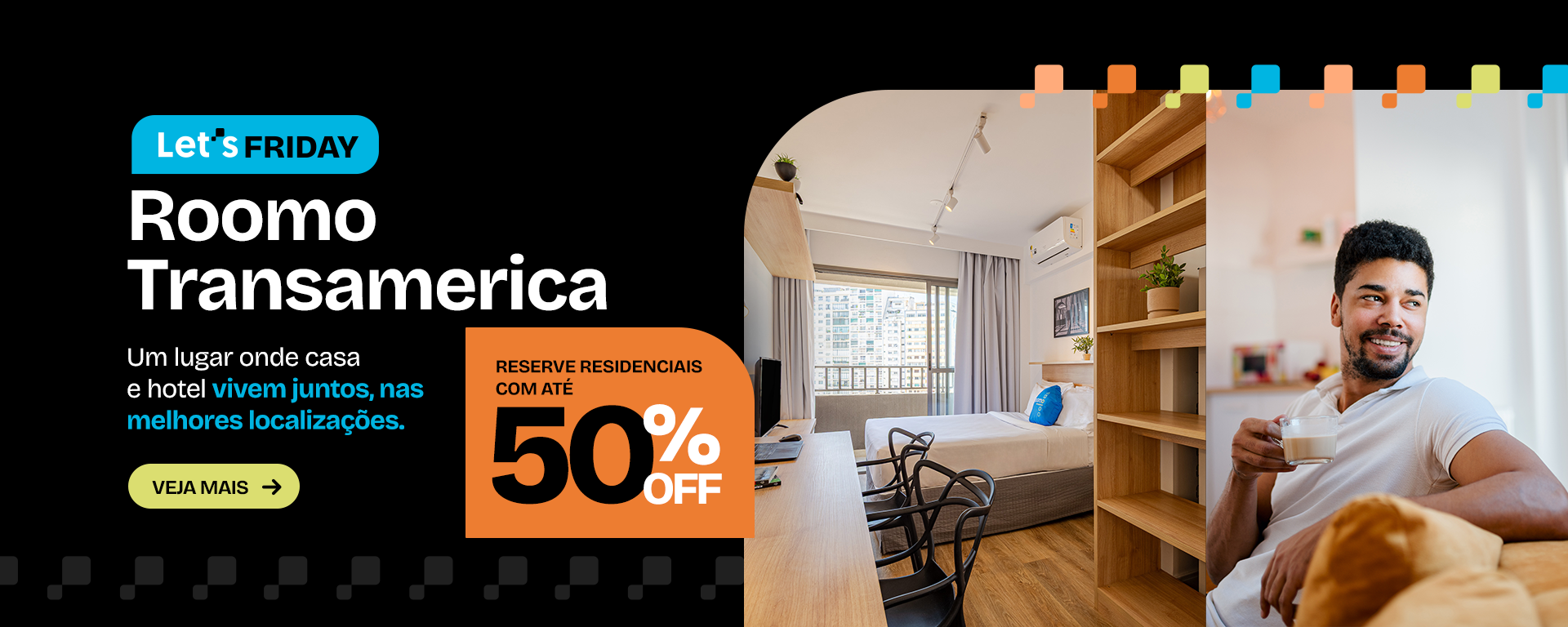 Let's Friday - Residenciais Roomo Transamerica com preços imperdíveis de até 50% de desconto na Black Friday de Hotéis!