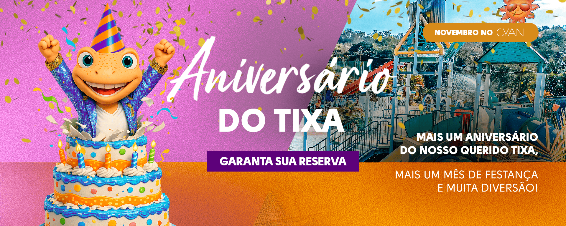 Aniversário do Tixa no Cyan Resort