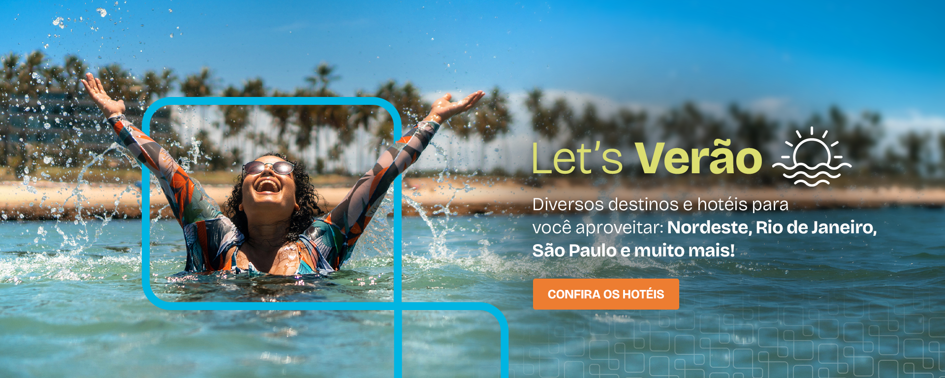Let's Verão - Hotéis incríveis para a melhor estação do ano