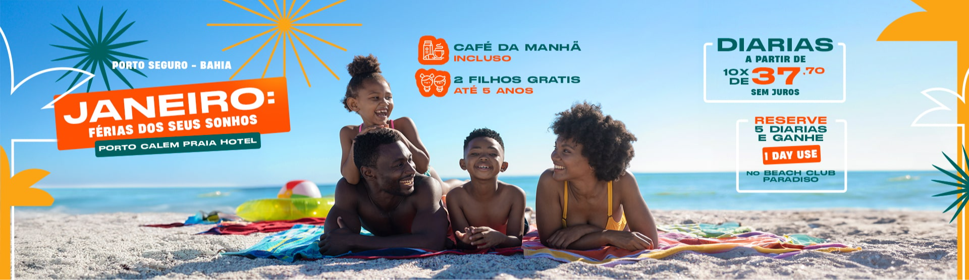 Janeiro Férias dos seus Sonhos, Porto Cálem Praia Hotel